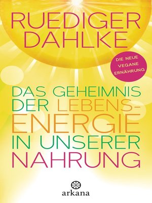 cover image of Das Geheimnis der Lebensenergie in unserer Nahrung